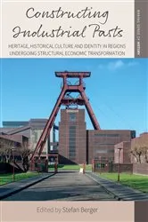 Book cover of Constructing Industrial Pasts by Stefan Berger