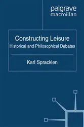 Book cover of Constructing Leisure by K. Spracklen