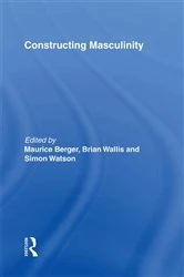 Book cover of Constructing Masculinity by Maurice Berger