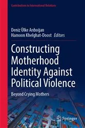 Book cover of Constructing Motherhood Identity Against Political Violence by Deniz Ülke Arıboğan