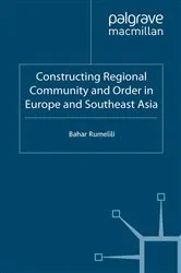 Book cover of Constructing Regional Community and Order in Europe and Southeast Asia by B. Rumelili