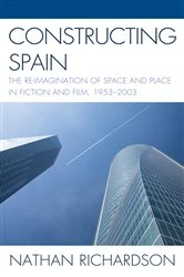 Book cover of Constructing Spain by Nathan Richardson