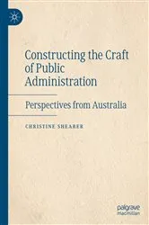 Book cover of Constructing the Craft of Public Administration by Christine Shearer