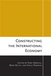 Book cover of Constructing the International Economy by Rawi Abdelal
