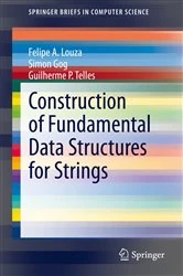 Book cover of Construction of Fundamental Data Structures for Strings by Felipe A. Louza