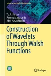 Book cover of Construction of Wavelets Through Walsh Functions by Yu. A. Farkov