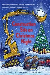 Book cover of Construction Site on Christmas Night by Sherri Duskey Rinker