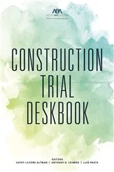 Book cover of Construction Trial Deskbook by Anthony D. Lehman