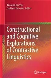 Book cover of Constructional and Cognitive Explorations of Contrastive Linguistics by Unknown