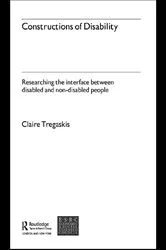 Book cover of Constructions of Disability by Claire Tregaskis