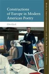 Book cover of Constructions of Europe in Modern American Poetry by Elin K&auml;ck