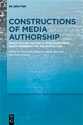 Book cover of Constructions of Media Authorship by Christiane Heibach
