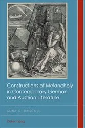 Book cover of Constructions of Melancholy in Contemporary German and Austrian Literature by Christian Emden
