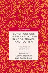 Book cover of Constructions of Self and Other in Yoga, Travel, and Tourism by Lori G. Beaman