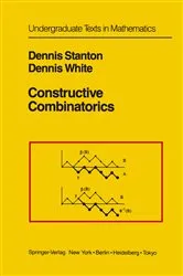 Book cover of Constructive Combinatorics by Dennis Stanton