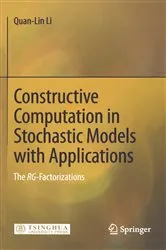Book cover of Constructive Computation in Stochastic Models with Applications by Quan-Lin Li