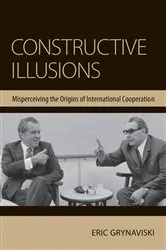 Book cover of Constructive Illusions by Eric Grynaviski