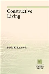 Book cover of Constructive Living by David K. Reynolds