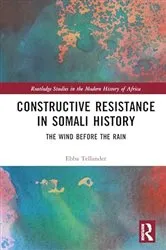 Book cover of Constructive Resistance in Somali History by Ebba Tellander