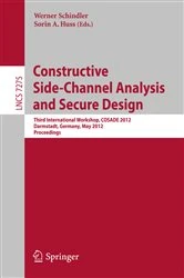 Book cover of Constructive Side-Channel Analysis and Secure Design by Werner Schindler
