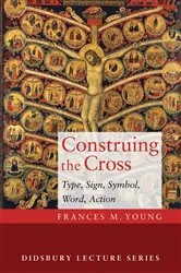 Book cover of Construing the Cross by Frances M. Young