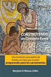 Book cover of CONSTRUYENDO UN CIMIENTO FIRME by D. Min. Marylynn D. Wesson