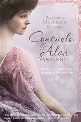 Book cover of Consuelo and Alva Vanderbilt by Amanda Mackenzie Stuart