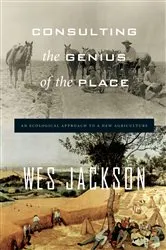 Book cover of Consulting the Genius of the Place by Wes Jackson