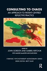 Book cover of Consulting to Chaos by John Gordon