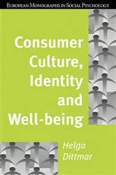 Book cover of Consumer Culture, Identity and Well-Being by Helga Dittmar