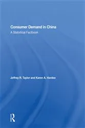 Book cover of Consumer Demand In China by Jeffrey R Taylor
