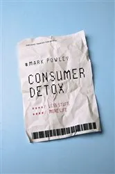 Book cover of Consumer Detox by Revd. Mark Powley