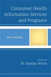 Book cover of Consumer Health Information Services and Programs by M. Sandra Wood