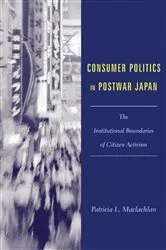 Book cover of Consumer Politics in Postwar Japan by Patricia Maclachlan