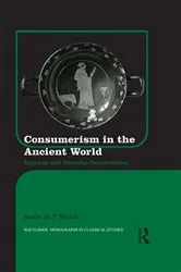 Book cover of Consumerism in the Ancient World by Justin St. P. Walsh