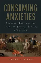 Book cover of Consuming Anxieties by Dayne C. Riley