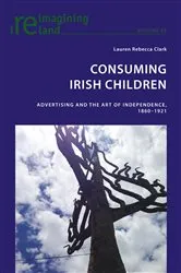 Book cover of Consuming Irish Children by Eamon Maher