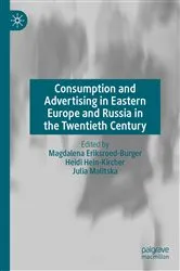 Book cover of Consumption and Advertising in Eastern Europe and Russia in the Twentieth Century by Magdalena Eriksroed-Burger