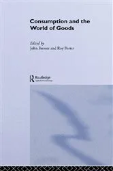 Book cover of Consumption and the World of Goods by John Brewer