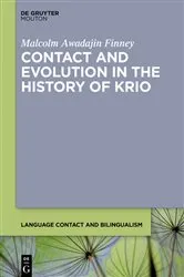 Book cover of Contact and Evolution in the History of Krio by Malcolm Awadajin Finney