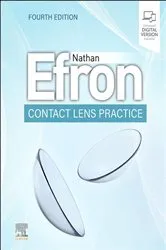 Book cover of Contact Lens Practice - E-Book (4th ed.) by Efron Efron, BSCOptom, PhD, DSc, FAAO, FIACLE, FCCLSA, FBCLA, FACO, Nathan
