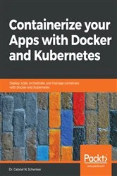 Book cover of Containerize your Apps with Docker and Kubernetes by Gabriel N. Schenker