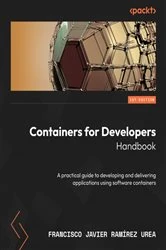 Book cover of Containers for Developers Handbook by Francisco Javier Ramírez Urea