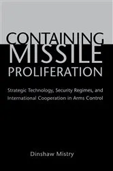 Book cover of Containing Missile Proliferation by Dinshaw Mistry