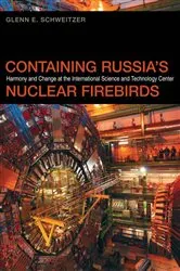 Book cover of Containing Russia's Nuclear Firebirds by Glenn E. Schweitzer