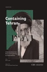 Book cover of Containing Tehran by Seth G. Jones