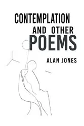 Book cover of Contemplation and Other Poems by Alan Jones