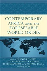 Book cover of Contemporary Africa and the Foreseeable World Order by Francis Onditi