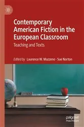 Book cover of Contemporary American Fiction in the European Classroom by Laurence W. Mazzeno