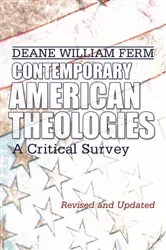 Book cover of Contemporary American Theologies by Deane W. Ferm